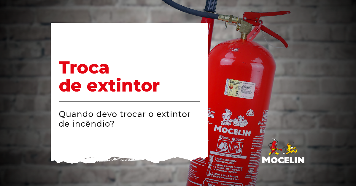 Quando trocar o extintor de incêndio?